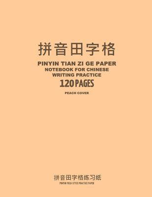Pinyin Tian Zi Ge Paper Notebook for Chinese Writing Practice, 120 Pages, Peach Cover: 8