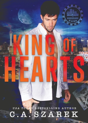King Of Hearts By C. A. Szarek Cover Image