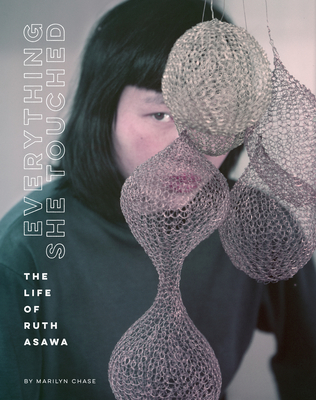Everything She Touched: The Life of Ruth Asawa Cover Image