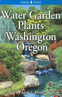Water Garden Plants for Washington and Oregon Cover Image