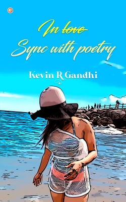 In sync with poetry! By Kevin R. Gandhi Cover Image