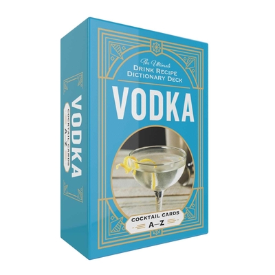 Vodka Cocktail Cards A–Z: The Ultimate Drink Recipe Dictionary Deck (Cocktail Recipe Deck)