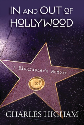In and Out of Hollywood: A Biographer’s Memoir (Wisconsin Film Studies)