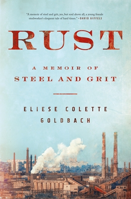 Rust: A Memoir of Steel and Grit Cover Image