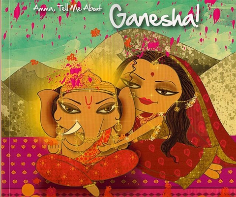 Amma, Tell Me about Ganesha! (Amma Tell Me #7) By Bhakti Mathur Cover Image