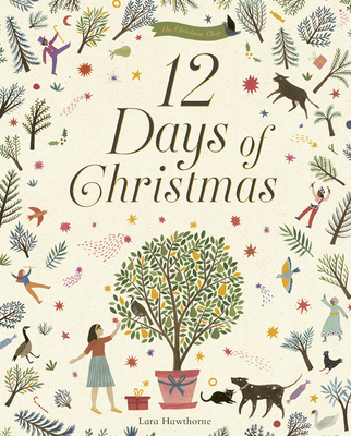 12 Days of Christmas (The Christmas Choir) By Lara Hawthorne (Illustrator) Cover Image