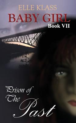 Prison of The Past (Baby Girl #7)