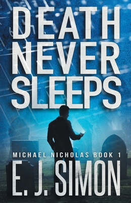 Death Never Sleeps By E. J. Simon Cover Image