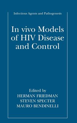 In Vivo Models of HIV Disease and Control (Infectious Agents and Pathogenesis)