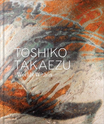 Toshiko Takaezu: Worlds Within Cover Image