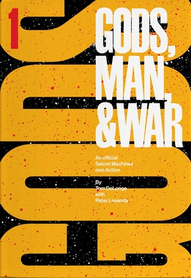 Sekret Machines: Gods: Volume 1 of Gods Man & War (Sekret Machines: Gods Man & War          #1) By Tom DeLonge, Peter Levenda (With) Cover Image