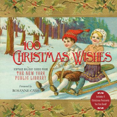 100 Christmas Wishes: Vintage Holiday Cards from The New York Public Library Cover Image