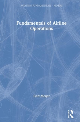 Fundamentals of Aviation Operations (Aviation Fundamentals ...