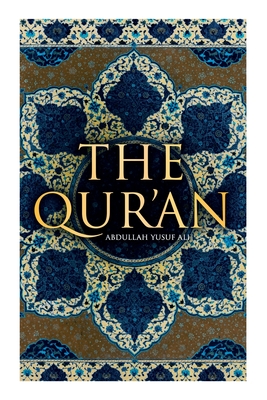 The Qur'an: Abdullah Yusuf Ali By Abdullah Yusuf Ali Cover Image