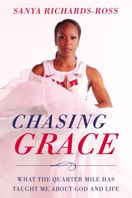 Chasing Grace: What the Quarter Mile Has Taught Me about God and Life Cover Image