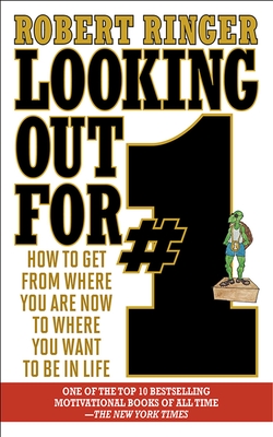Looking Out for #1: How to Get from Where You Are Now to Where You Want to Be in Life Cover Image
