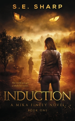 Induction: Her world just got a whole lot scarier. Cover Image