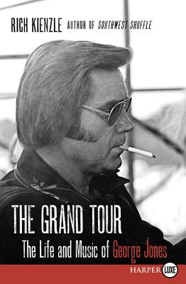 The Grand Tour: The Life and Music of George Jones Cover Image