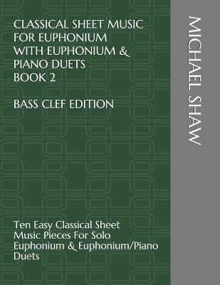 Classical Sheet Music For Euphonium With Euphonium & Piano Duets Book 2 ...