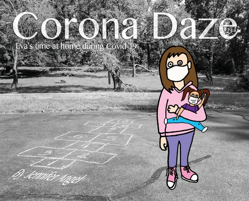 Cover for Corona Daze: Eva's time at home during Covid-19
