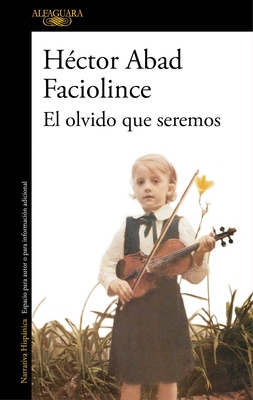 Cover for El olvido que seremos / Memories of My Father