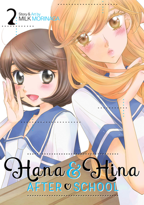 Hana and Hina After School Vol. 2 (Hana & Hina After School #2) By Milk Morinaga Cover Image