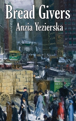 Bread Givers By Anzia Yezierska Cover Image