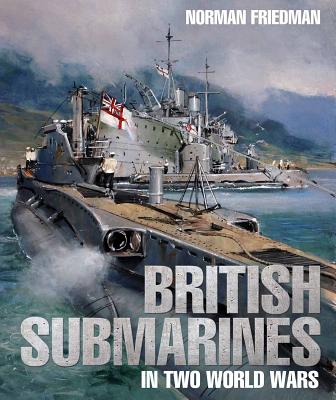 British Submarines in Two World Wars Cover Image