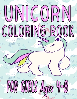 Unicorn Coloring Books For Girls Ages 4-8: Unicorn Coloring Books For for Girls and Educational Activity Books for Girls (Unicorn Books for Kids) - Cu Cover Image
