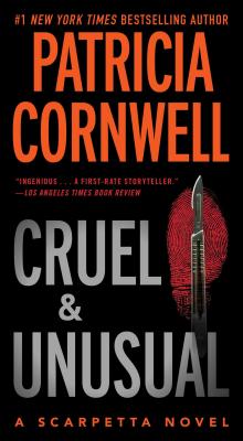 Cruel and Unusual: Scarpetta 4 (Kay Scarpetta #4)