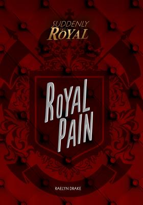 Royal Pain (Suddenly Royal) Cover Image