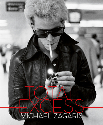 Total Excess: Photographs by Michael Zagaris Cover Image