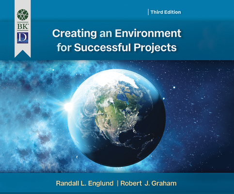 Creating an Environment for Successful Projects, 3rd Edition By Randall L. Englund, Robert J. Graham Cover Image