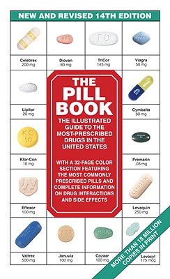 The Pill Book (14th Edition): New and Revised 14th Edition The Illustrated Guide To The Most-Prescribed Drugs In The United Stat Cover Image