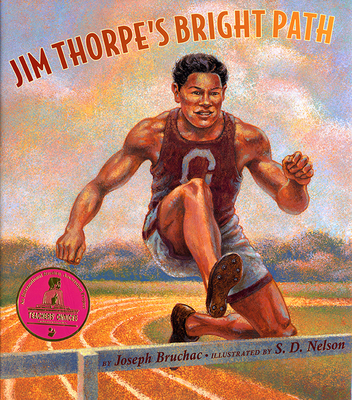 Jim Thorpe's Bright Path By Joseph Bruchac, S. D. Nelson (Illustrator) Cover Image