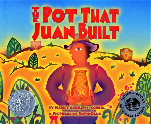 The Pot That Juan Built By Nancy Andrews-Goebel, David Diaz (Illustrator) Cover Image