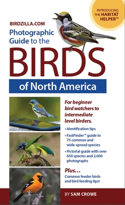 Photographic Guide to the Birds of North America: Bird Identification Made Easy and Fun! Cover Image