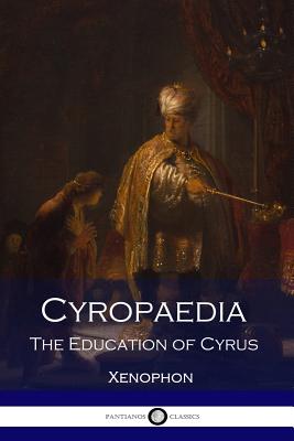 Cyropaedia: The Education of Cyrus Cover Image