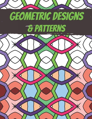 Geometric Pattern Coloring Book for Adults: A Relaxing Coloring