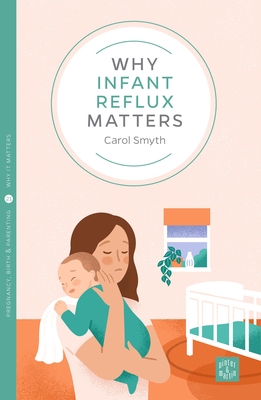 Why Infant Reflux Matters (Pinter & Martin Why It Matters #21) Cover Image