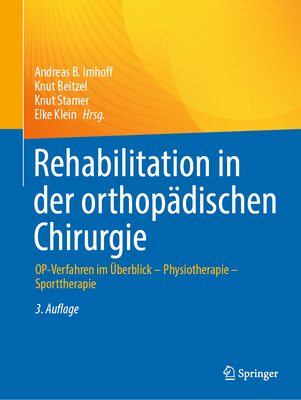 Rehabilitation in Der Orthopädischen Chirurgie: Op-Verfahren Im Überblick - Physiotherapie - Sporttherapie
