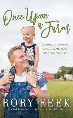 Once Upon a Farm: Lessons on Growing Love, Life, and Hope on a New Frontier Cover Image