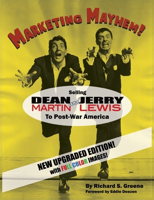 Marketing Mayhem!: Selling Dean Martin & Jerry Lewis to Post-War America (in color!) By Richard S. Greene Cover Image