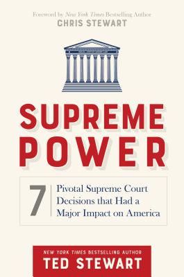 Supreme Power: 7 Pivotal Supreme Court Decisions That Had a Major Impact on America Cover Image
