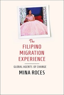 The Filipino Migration Experience By Mina Roces Cover Image