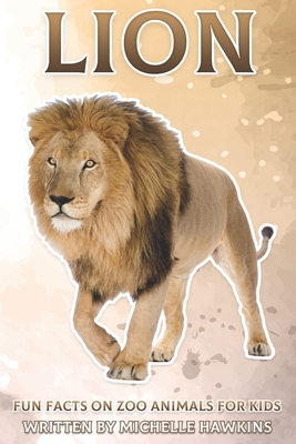 Lion: Fun Facts on Zoo Animals for Kids #38 (Paperback) | Prologue Bookshop