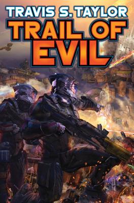 Trail of Evil (Tau Ceti Agenda  #4) By Travis S. Taylor Cover Image