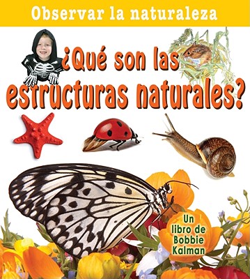 ¿Qué Son Las Estructuras Naturales? (What Are Natural Structures?) (Observar La Naturaleza (Looking at Nature))