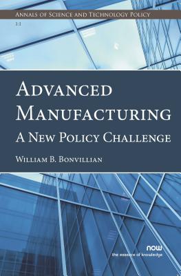 Advanced Manufacturing: A New Policy Challenge (Annals of Science