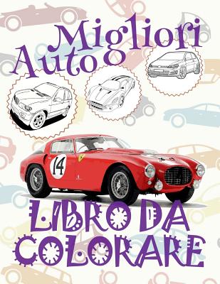 ✌ Migliori Auto ✎ Libro da Colorare ✍: Libro da Colorare 8 anni ✌ Libro da Colorare 8 anni ✎ Best Cars Boys Coloring Boo Cover Image